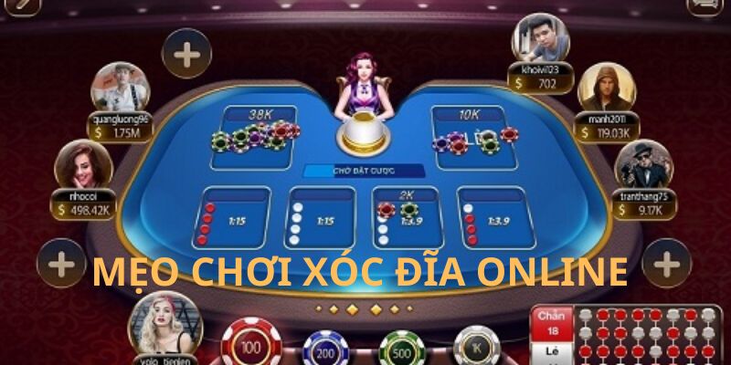 Mẹo Chơi Xóc Đĩa Online Đỉnh Nhất Từ Chuyên Gia Hàng Đầu