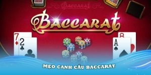 Mẹo Canh Cầu Baccarat Siêu Hay Từ Chuyên Gia Nhacaiuytin